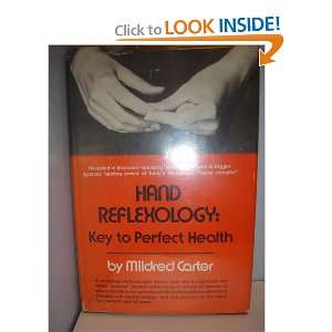  Hand Reflexology Key to perfect Health Mildred Carter 
