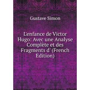  ComplÃ¨te et des Fragments d (French Edition) Gustave Simon Books