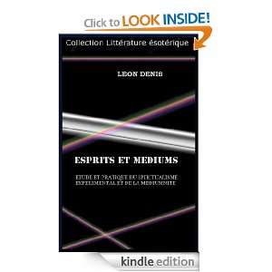 ESPRITS ET MEDIUMS (French Edition) Léon Denis  Kindle 