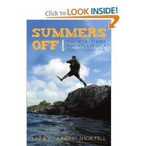  Summers Off The Worldwide Adventures Of A Schoolteacher 