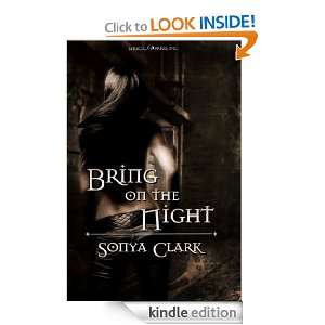 Bring On the Night Sonya Clark  Kindle Store