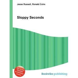 Sloppy Seconds Ronald Cohn Jesse Russell  Books