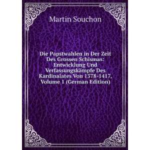   Von 1378 1417, Volume 1 (German Edition) Martin Souchon Books