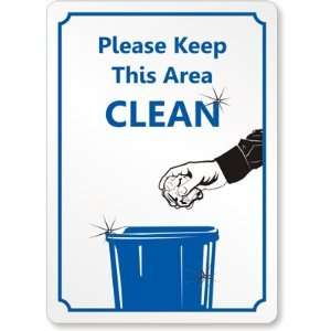   Please Keep This Area Clean Plastic Sign, 14 x 10