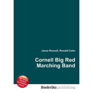  Cornell Big Red Marching Band Ronald Cohn Jesse Russell 