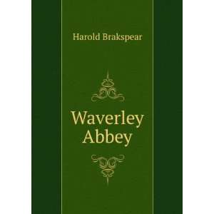  Waverley Abbey Harold Brakspear Books