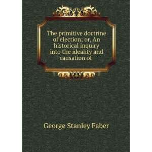   into the ideality and causation of . George Stanley Faber Books