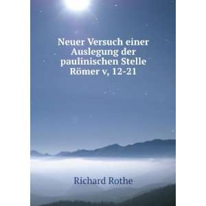   der paulinischen Stelle RÃ¶mer v, 12 21 Richard Rothe Books