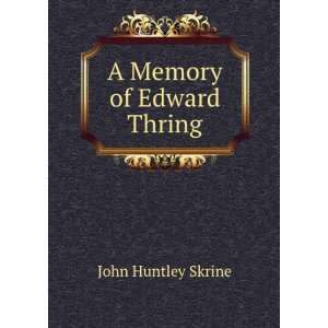  A Memory of Edward Thring John Huntley Skrine Books