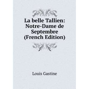  La belle Tallien Notre Dame de Septembre (French Edition 