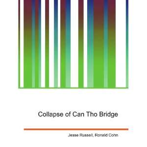  Collapse of Can Tho Bridge Ronald Cohn Jesse Russell 