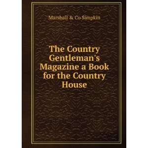   Magazine a Book for the Country House Marshall & Co Simpkin Books