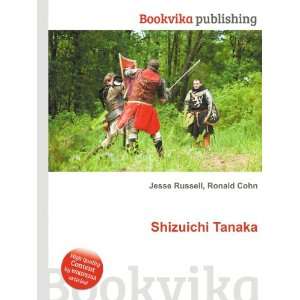 Shizuichi Tanaka Ronald Cohn Jesse Russell  Books