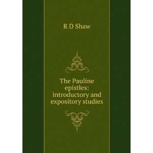  The Pauline epistles introductory and expository studies 