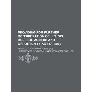  Providing for further consideration of H.R. 609, College Access 