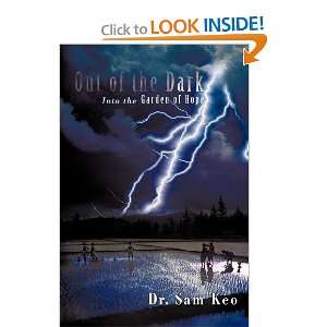  Out of the Dark Into the Garden of Hope [Paperback] Dr 