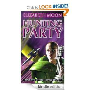 Hunting Party (The Serrano legacy) Elizabeth Moon  Kindle 