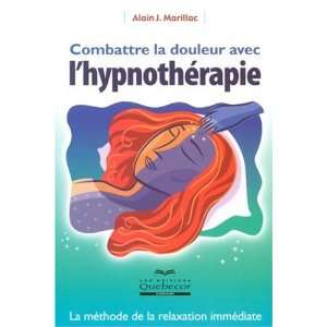  combattre la douleur avec lhypnothérapie (9782764011980 