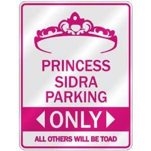   PRINCESS SIDRA PARKING ONLY  PARKING SIGN