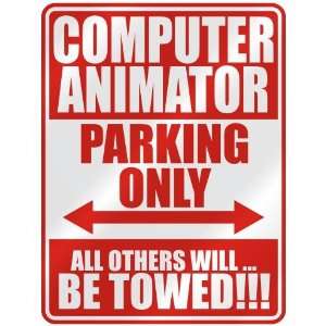 COMPUTER ANIMATOR PARKING ONLY  PARKING SIGN OCCUPATIONS
