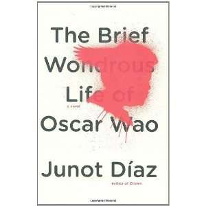    The Brief Wondrous Life of Oscar Wao [Hardcover] Junot Diaz Books