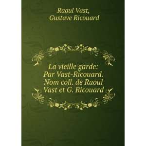   Vast et G. Ricouard. Gustave Ricouard Raoul Vast  Books