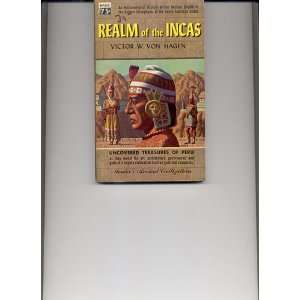 Realm of the Incas Victor W. Von Hagen Books