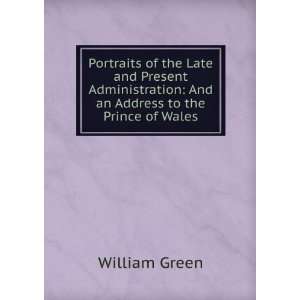    And an Address to the Prince of Wales William Green Books