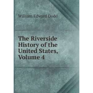   History of the United States, Volume 4 William Edward Dodd Books