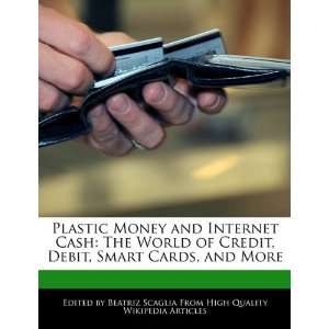   Credit, Debit, Smart Cards, and More (9781241585334) Beatriz Scaglia