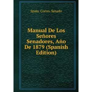  Manual De Los SeÃ±ores Senadores, AÃ±o De 1879 