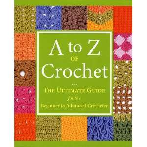  A to Z of Crochet Arts, Crafts & Sewing