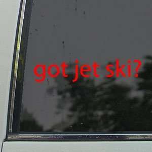  Got Jet Ski? Red Decal Wave Runner Water Window Red 