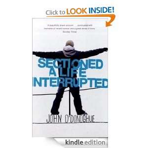 Sectioned A Life Interrupted John ODonoghue  Kindle 