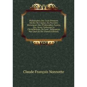   DÃ©fenseurs Par Leurs Ecrits (French Edition) Claude FranÃ§ois