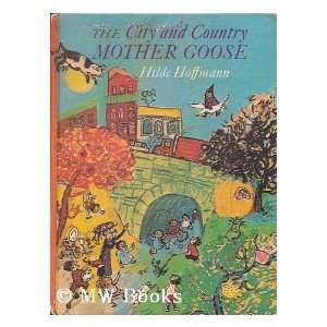  The city and country Mother Goose / Artist, Hilde Hoffmann 