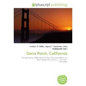  Dana Point, California (9786133971769) Frederic P. Miller 