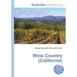  Wine Country (California) Ronald Cohn Jesse Russell 