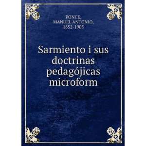  Sarmiento i sus doctrinas pedagÃ³jicas microform MANUEL 