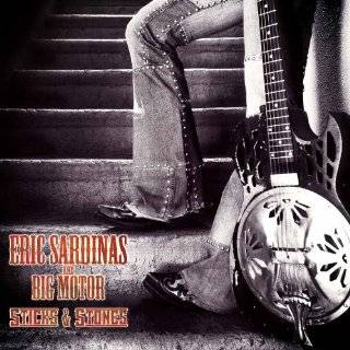 Sticks And Stones by Eric Sardinas and Big Motor ( Audio CD   2011)