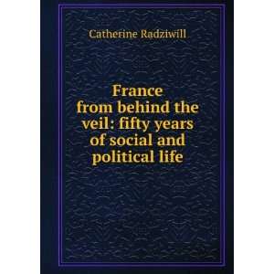  France from behind the veil Princess Catherine Radziwill 