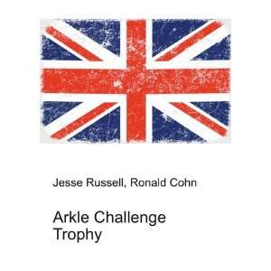  Arkle Challenge Trophy Ronald Cohn Jesse Russell Books