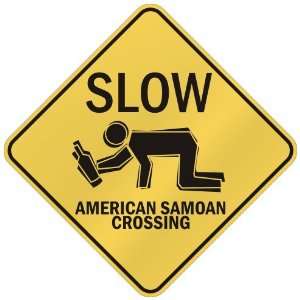   SLOW  AMERICAN SAMOAN CROSSING  AMERICAN SAMOA