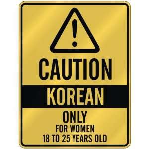   KOREAN ONLY FOR WOMEN 18 TO 25 YEARS OLD  PARKING SIGN COUNTRY NORTH