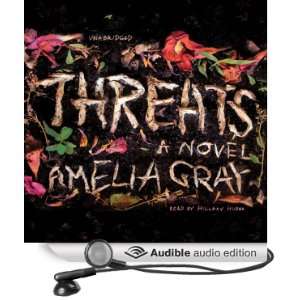  Threats (Audible Audio Edition) Amelia Gray, Hillary 