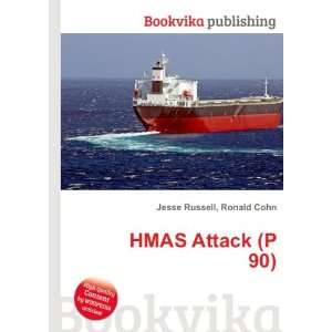  HMAS Attack (P 90) Ronald Cohn Jesse Russell Books