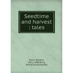  Seedtime and harvest  tales Rosalie, 1811 1880,Burg 