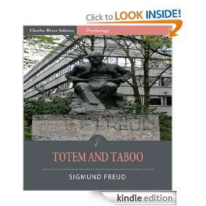 Totem and Taboo Resemblances Between the Psychic Lives of Savages and 