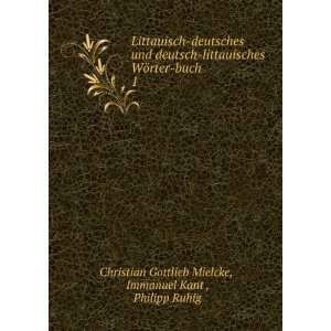   Immanuel Kant , Philipp Ruhig Christian Gottlieb Mielcke Books