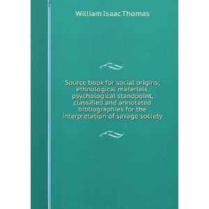 Source book for social origins; ethnological materials, psychological 